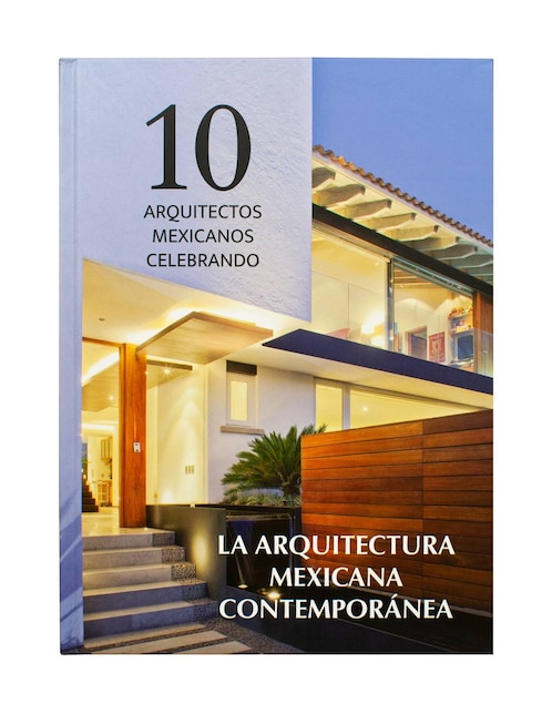 10 Arquitectos Mexicanos by Neuvillate-Ortiz, Alfonso De