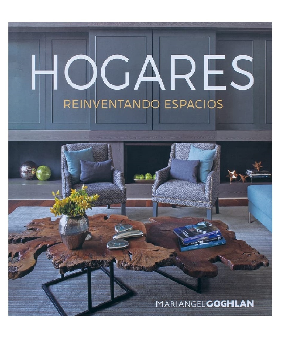 Libro Hogares Reinventando Espacios de Mariangel Coghlan